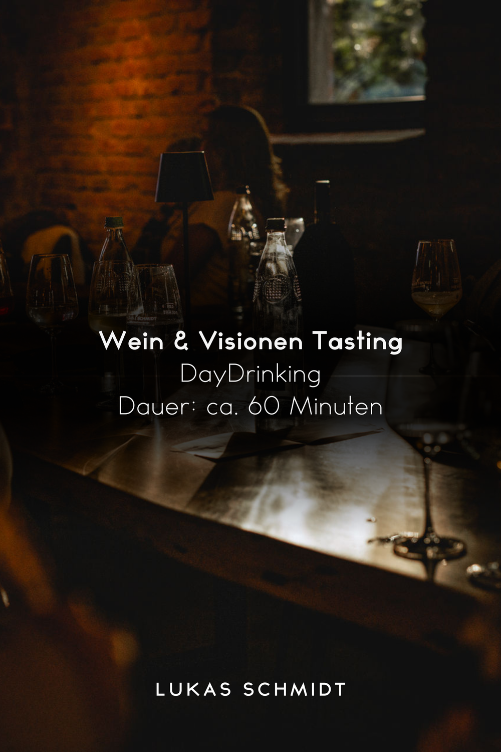 Wein & Visionen Tasting: DayDrinking | Dauer: 60 Minuten | 20€ p.P