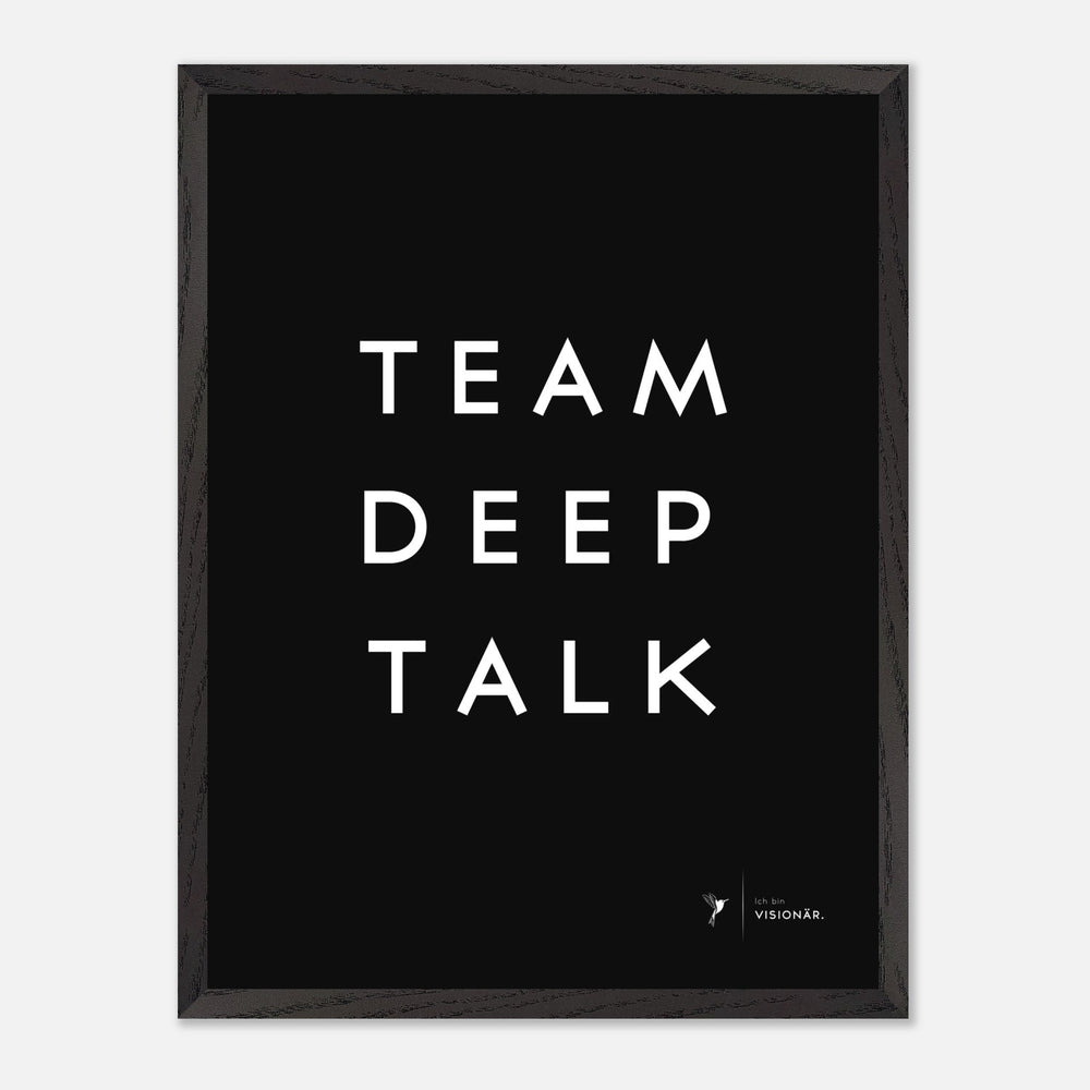 TEAM DEEP TALK Premium - Poster aus halbmattem Premium - Papier mit Holzrahmen 45x60 cm - Lukas Schmidt Wein
