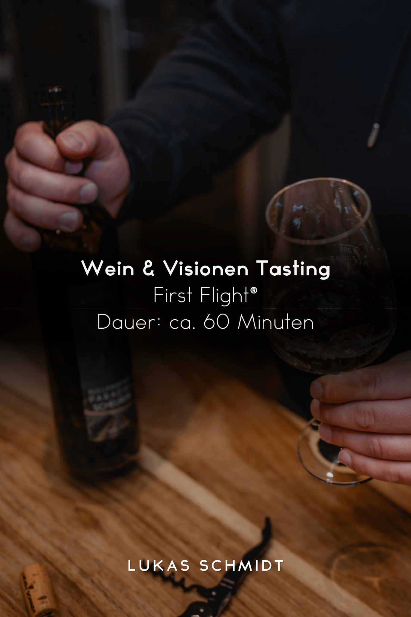 Wein & Visionen Tasting: First Flight® | Dauer: 60 Minuten | 35€ p.P - Lukas Schmidt Wein