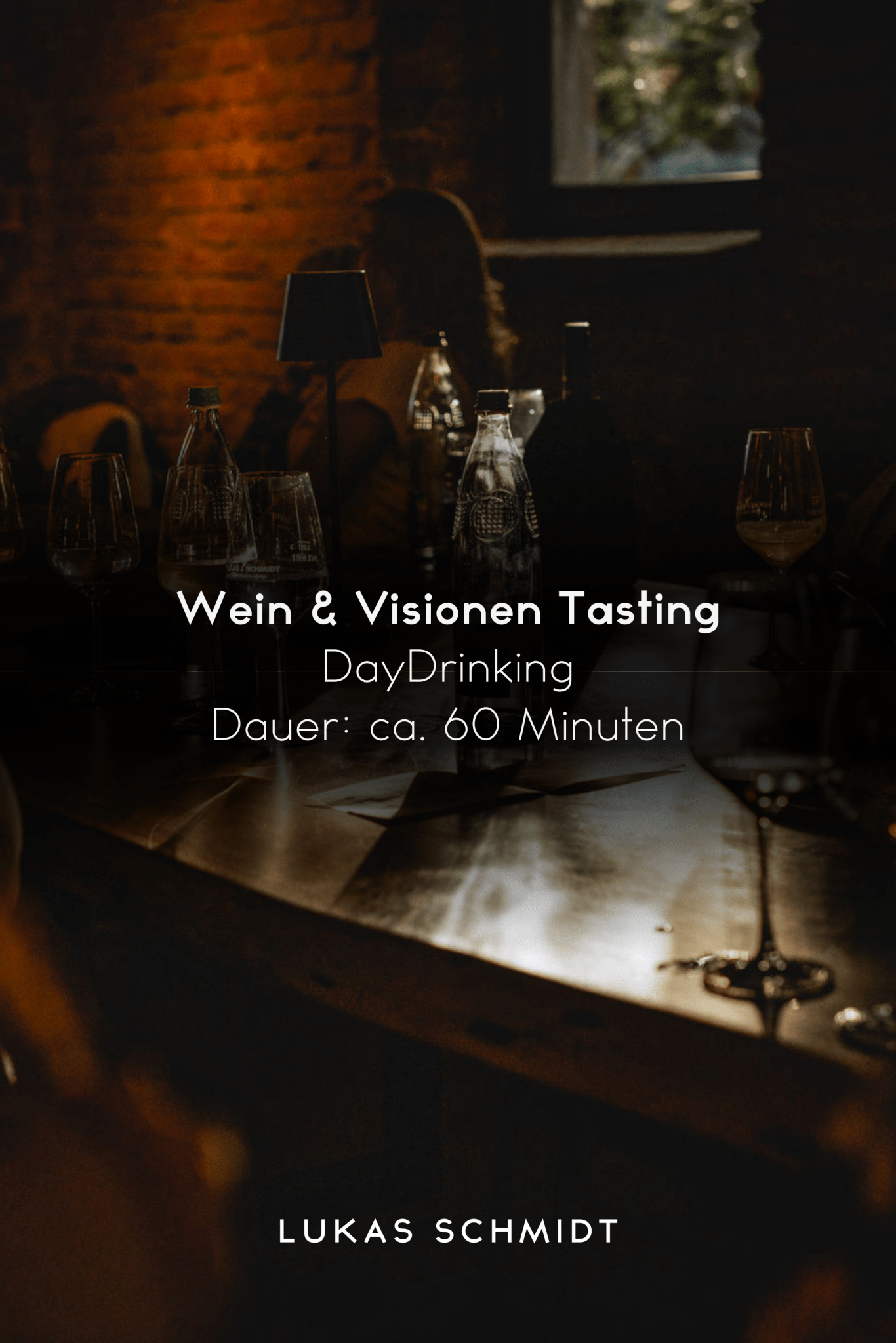 Wein & Visionen Tasting: DayDrinking | Dauer: 60 Minuten | 20€ p.P - Lukas Schmidt Wein